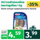 Allahindlus - Vici traditsiooniline
heeringafilee 1 kg