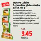 Allahindlus - Explore Cuisine
Orgaaniline gluteenivaba
pasta 250 g 