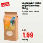 Allahindlus - Loodusvägi mahe
neljaviljahelbed
500 g