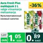 Allahindlus - Aura Fresh Plus
mahlajook 2 L