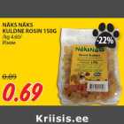 Allahindlus - NÄKS NÄKS
KULDNE ROSIN 150G