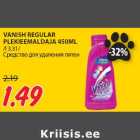Allahindlus - VANISH REGULAR
PLEKIEEMALDAJA 450ML