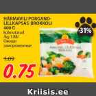 Allahindlus - HÄRMAVILI PORGANDLILLKAPSAS-
BROKKOLI
400 G