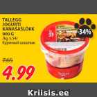 Allahindlus - TALLEGG
JOGURTI
KANAŠAŠLÕKK
900 G