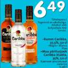 Allahindlus - • Rumm Caribba,
37,5%, 50 cl •Negro Blanco •Muu piiritusjook
Caribba Xtabla,
35%, 50 cl



