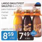 Allahindlus - LARGO SMUUTIFEST SMUUTID 6 X 0,25 L