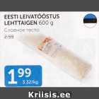 Allahindlus - EESTI LEIVATÖÖSTUS LEHTTAIGEN 600 G