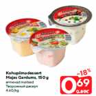 Allahindlus - Kohupiimadessert
Majas Gardums, 150 g

