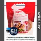 Fileešašlõkk jogurtimarinaadis Tallegg;
 1 kg