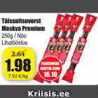 Allahindlus - Täissuitsuvorst
Moskva Premium