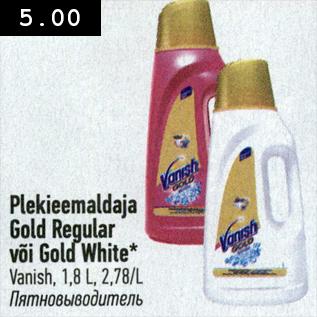 Allahindlus - Plekieemaldaja Gold Regular või Gold White* Vanish