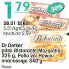 Dr.Oetker pitsa Ristorante Mozarella,Pollo või Hawaii ananassiga