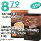 Allahindlus - Eduscho kohviuba Gala Caffe Crema või Gala Espresso