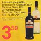 Austraalia geograafilise
tähisеgа vein Australian Bush
Cabernet Shiraz 14%,
või Australian Bush
Colombard Chardonnay
13%,75 сl