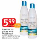 Allahindlus - Šampoon või
palsam Arctic
Ocean Fresh
