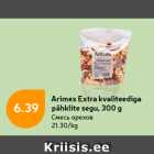 Allahindlus - Arimex Extra kvaliteediga
pähklite segu, 300 g
