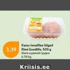 Allahindlus - Kana rinnailee lõigud
Rimi Goodlife, 500 g
