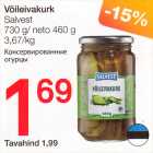 Allahindlus - Võileivakurk Salvest 730 g / neto 460 g