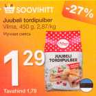 Juubeli tordipulber 