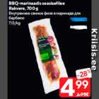 Allahindlus - BBQ-marinaadis seasisefilee
Rakvere, 700 g
