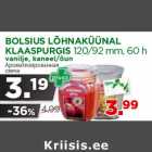 BOLSIUS LÕHNAKÜÜNAL
KLAASPURGIS 120/92 mm, 60 h