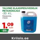 Allahindlus - TALVINE KLAASIPESUVEDELIK
METANOOLIGA
-20 4 L