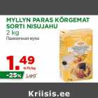 Allahindlus - MYLLYN PARAS KÕRGEMAT
SORTI NISUJAHU
2 kg