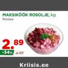 Allahindlus - MAKSIKÖÖK ROSOLJE, kg