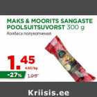 MAKS & MOORITS SANGASTE
POOLSUITSUVORST 300 g