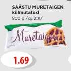 Allahindlus - SÄÄSTU MURETAIGEN
külmutatud
800 g /kg 2.11/