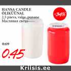 HANSA CANDLE
ÕLIKÜÜNAL