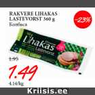 RAKVERE LIHAKAS
LASTEVORST 360 g