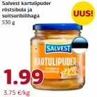 Salvest kartulipuder
röstsibula ja
suitsuribilihaga
530 g