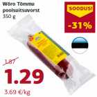 Wõro Tõmmu
poolsuitsuvorst
350 g