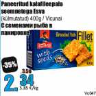 Allahindlus - Paneeritud kalafileepala
seemnetega Esva
