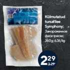 Külmutatud
tursafilee
Symphony
