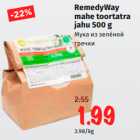 Allahindlus - RemedyWay
mahe toortatra
jahu 500 g