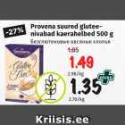 Allahindlus - Provena suured gluteenivabad
kaerahelbed 500 g