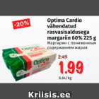 Allahindlus - Optima Cardio
vähendatud
rasvasisaldusega
margariin 60% 225 g