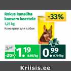 Rokus kanaliha
konserv koertele
1,25 kg