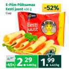 E-Piim Põltsamaa
Eesti juust 450 g