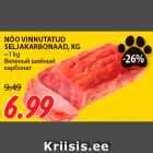 NÕO VINNUTATUD
SELJAKARBONAAD, KG