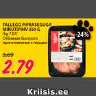TALLEGG PIPRASEGUGA
MINUTIPIHV 350 G