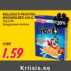 Allahindlus - KELLOGG’S FROSTIES
MAISIHELBED 250 G