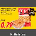 Allahindlus - PINDAS SOOLATUD
MAAPÄHKEL 200 G