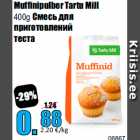 Allahindlus - Muffinipulber Tartu Mill
400g