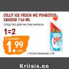 Allahindlus - CILLIT ICE FRECH WC PUHASTUSVAHEND
750 ML