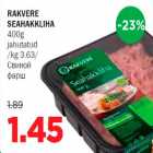 Allahindlus - RAKVERE SEAHAKKLIHA 400g jahutatud