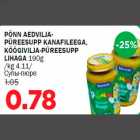 Allahindlus - PÕNN AEDVILJAPÜREESUPP KANAFILEEGA, KÖÖGIVILJA-PÜREESUPP LIHAGA 190g