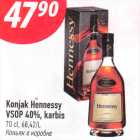 Alkohol - Konjak Hennessy
VSOP 40%, karbis